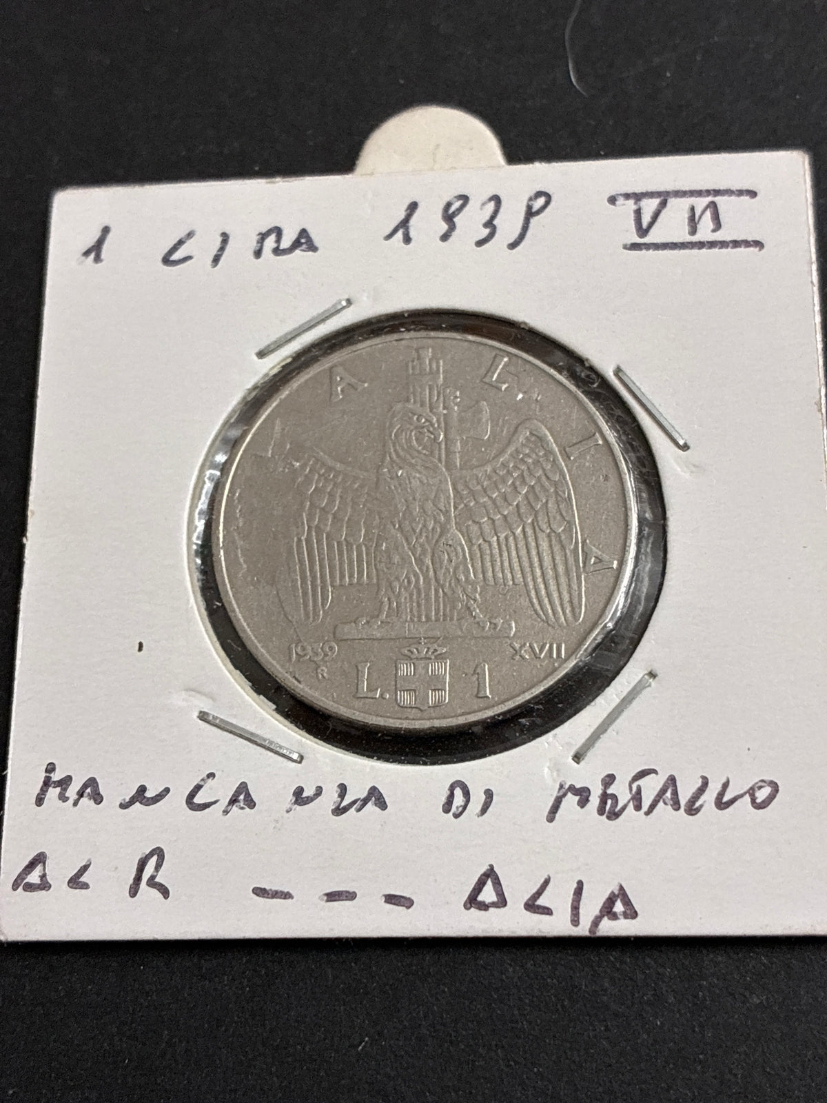 1 lira 1939 Errore di Conio per Conio Ostruito sulle Lettere "I T" della Scrittura Italia al Rovescio