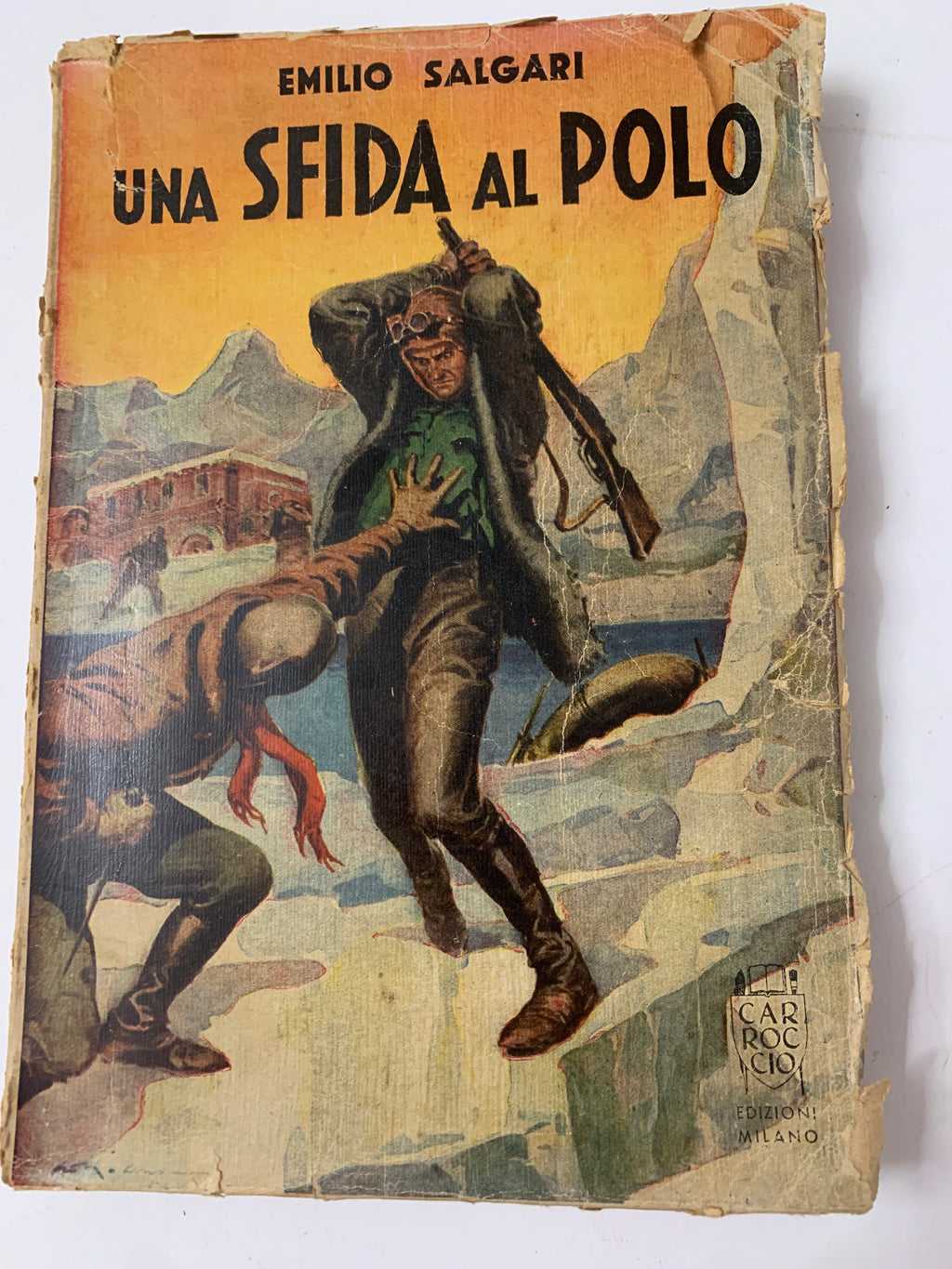 Libro Emilio Salgari Una Sfida al Polo Edizioni Carroccio Milano Illustrato D'Amato