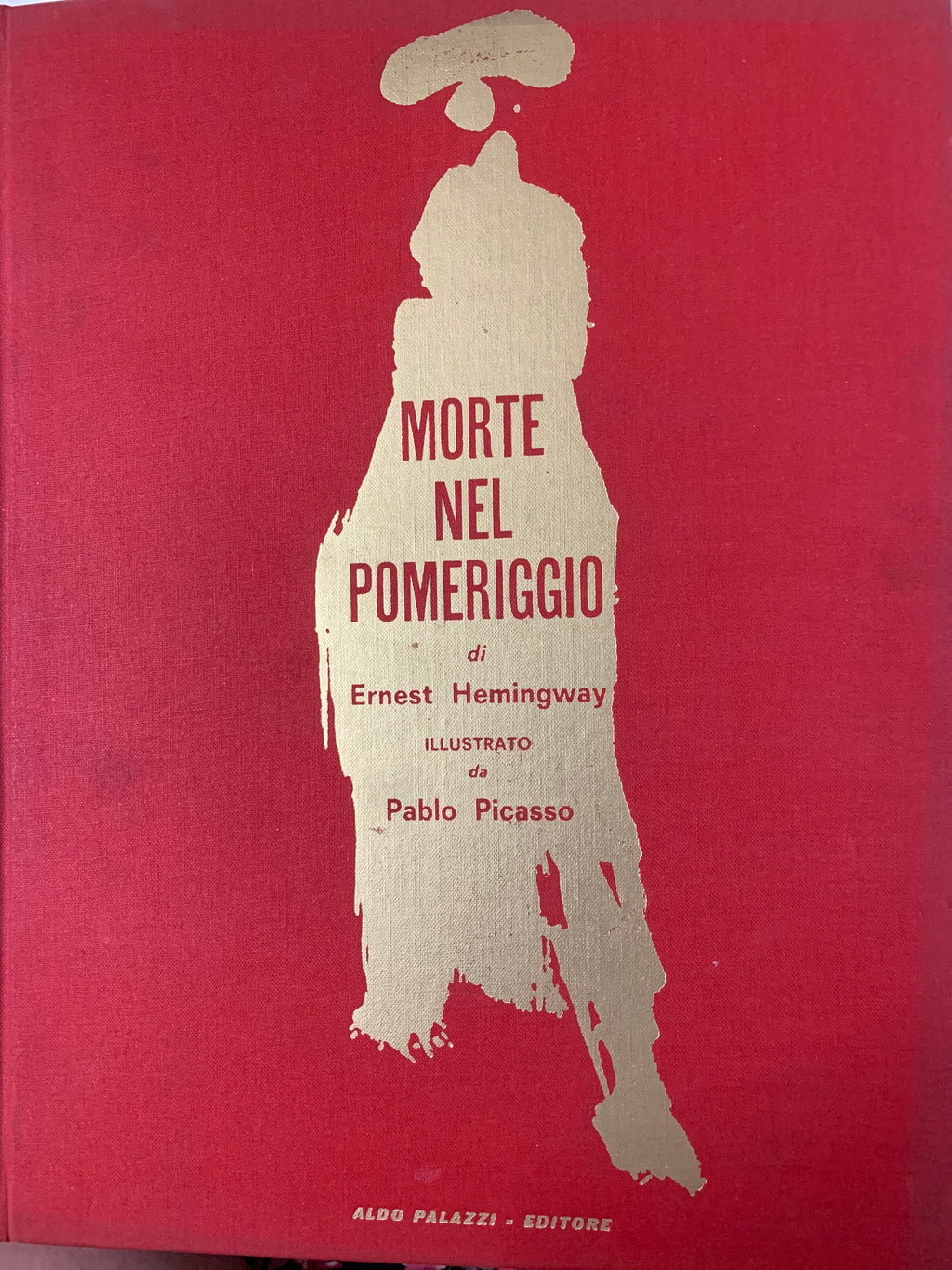 Morte nel Pomeriggio - E. Hemingway, Ill. Pablo Picasso - Ed. Fuori Commercio 1966