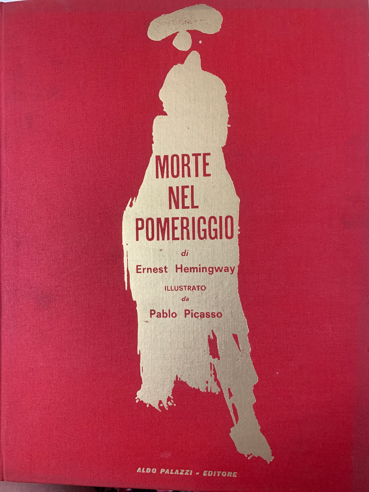 Morte nel Pomeriggio - E. Hemingway, Ill. Pablo Picasso - Ed. Fuori Commercio 1966