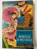 Libro Vintage Rebecca di Rio Sole - K. Douglas W. - Bemporad Marzocco 1966