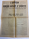 Rarissimo Quotidiano L'Epoca Originale 30 Aprile 1945 (Scoop Unico 24 Ore Prima Sulla Morte Di Hitler)