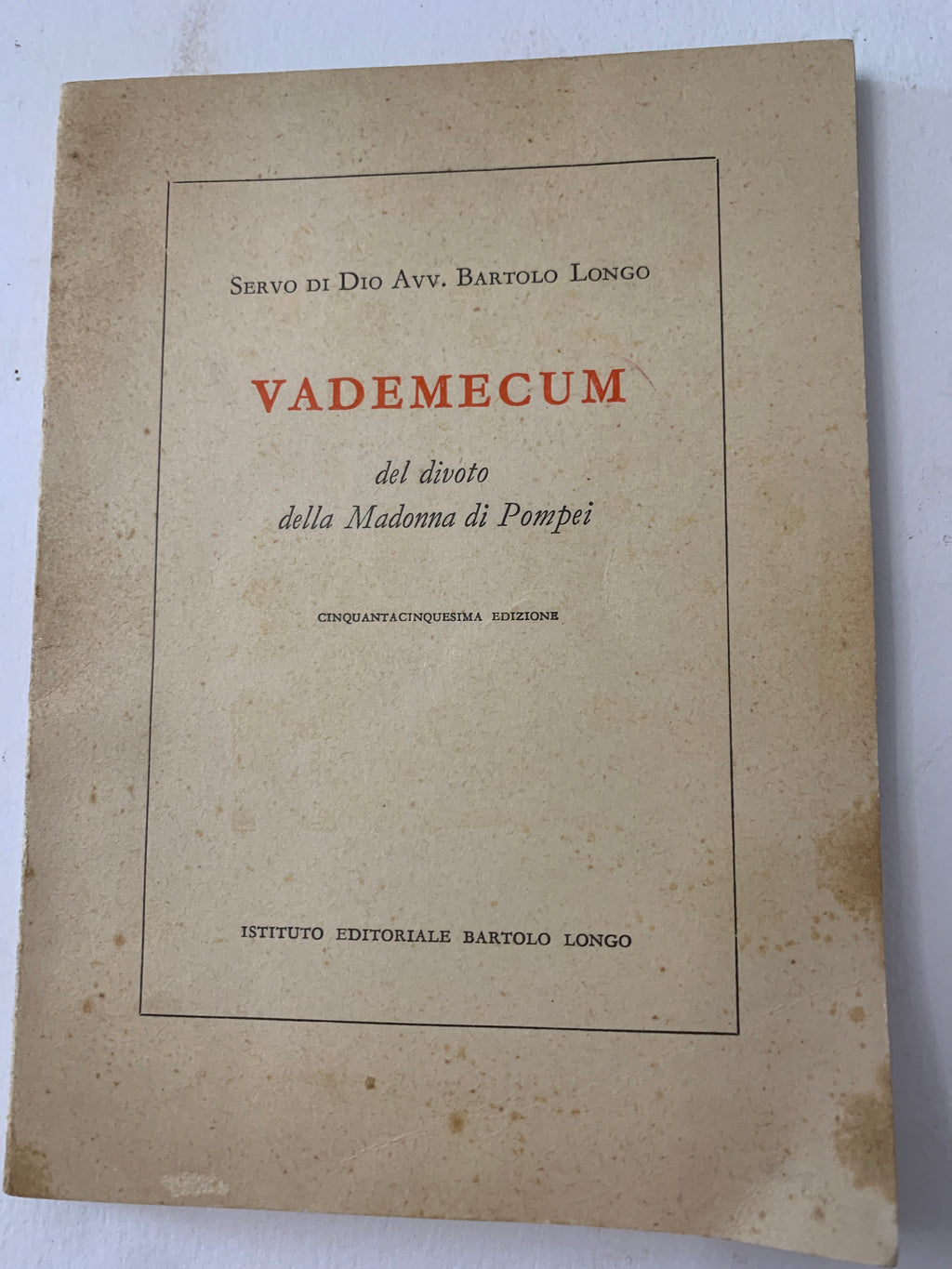 Libretto Antico "Vademecum del Divoto della Madonna di Pompei" Bartolo Longo + Santina