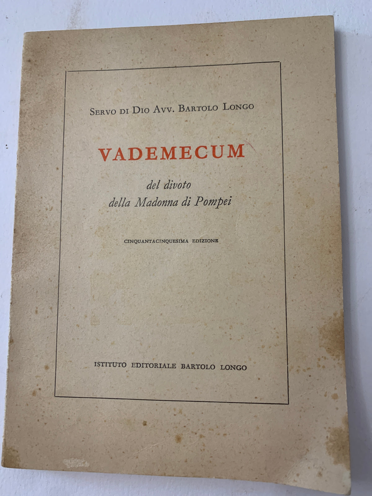 Libretto Antico "Vademecum del Divoto della Madonna di Pompei" Bartolo Longo + Santina