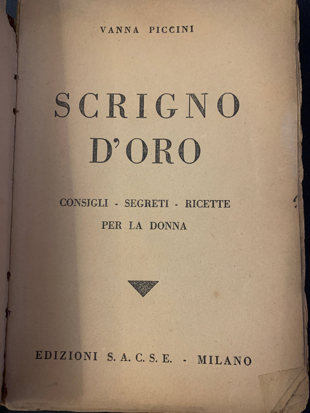 Libro Vintage Lo Scrigno d'Oro - Consigli e Ricette per la Donna (1936)