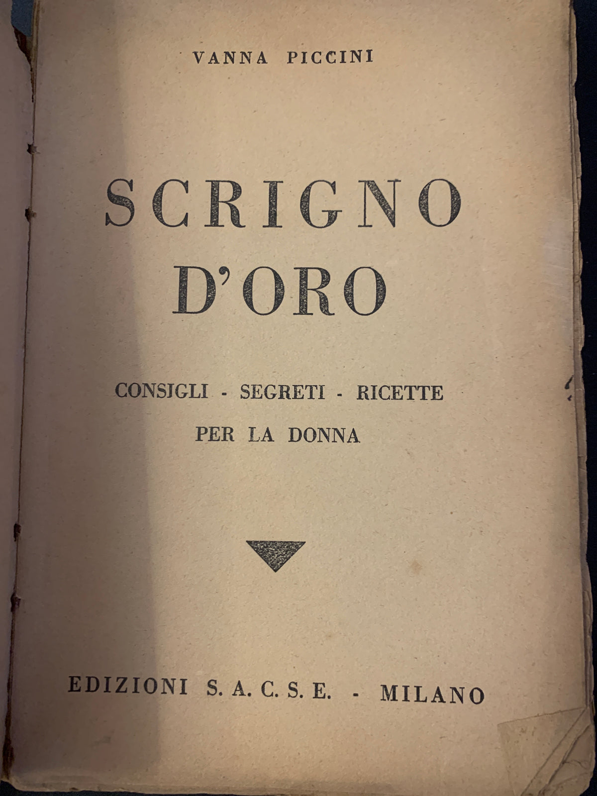 Libro Vintage Lo Scrigno d'Oro - Consigli e Ricette per la Donna (1936)
