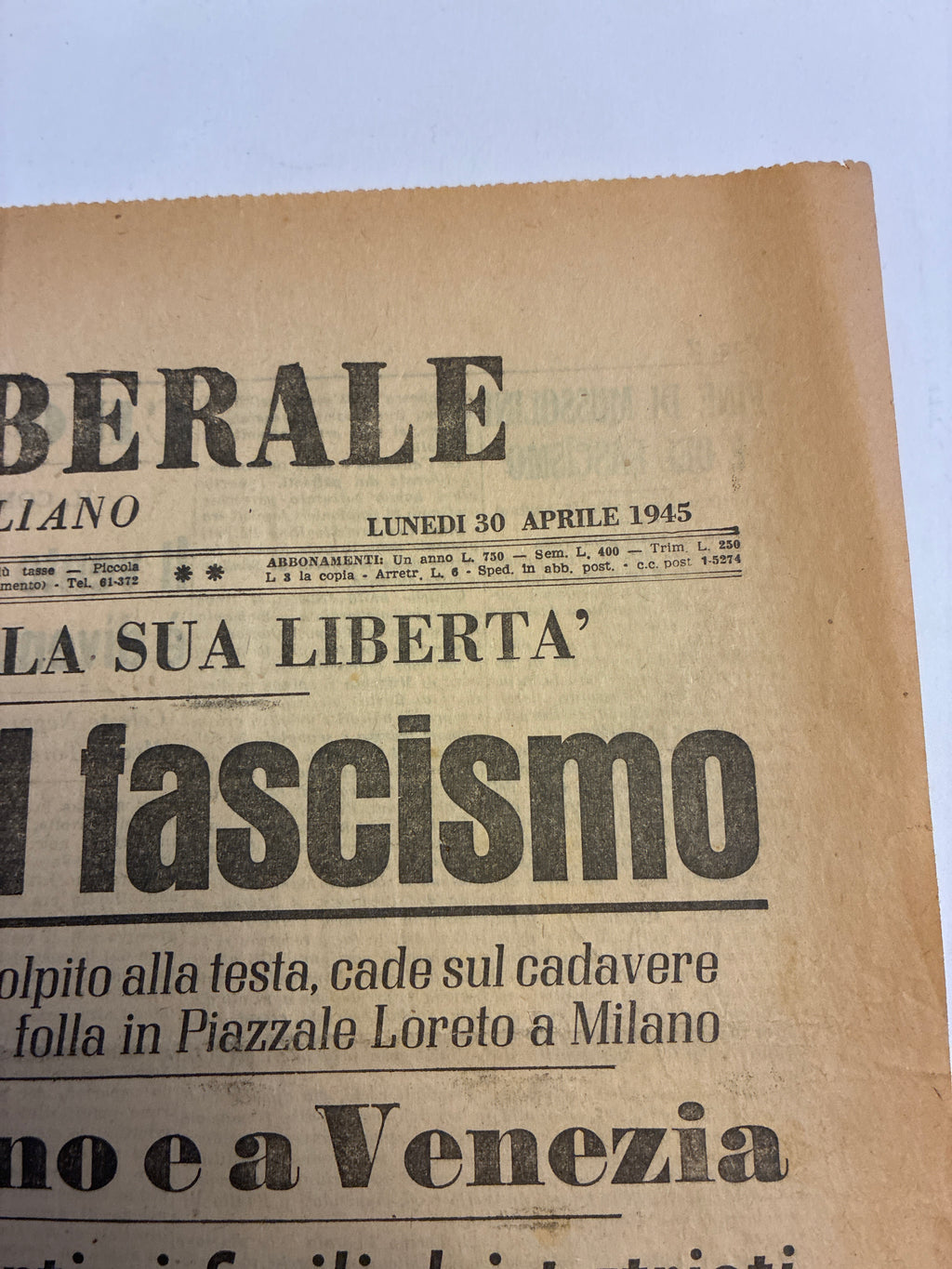 Quotidiano Storico RISORGIMENTO LIBERALE 30 Aprile 1945 - Rara Edizione Originale "Fine di Mussolini e del fascismo" (Piazzale Loreto)