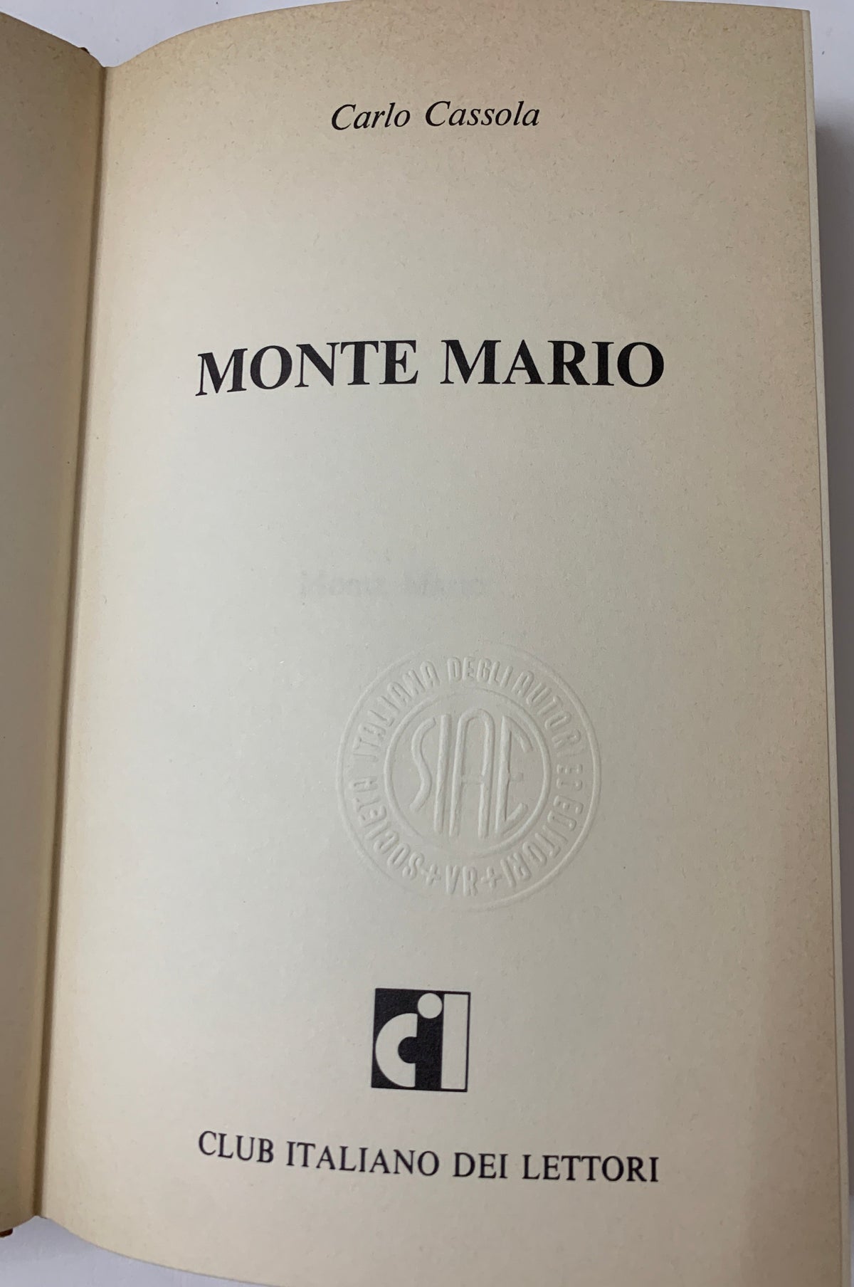 Monte Mario – Carlo Cassola – Edizione Club Italiano dei Lettori (1976 / Rizzoli)