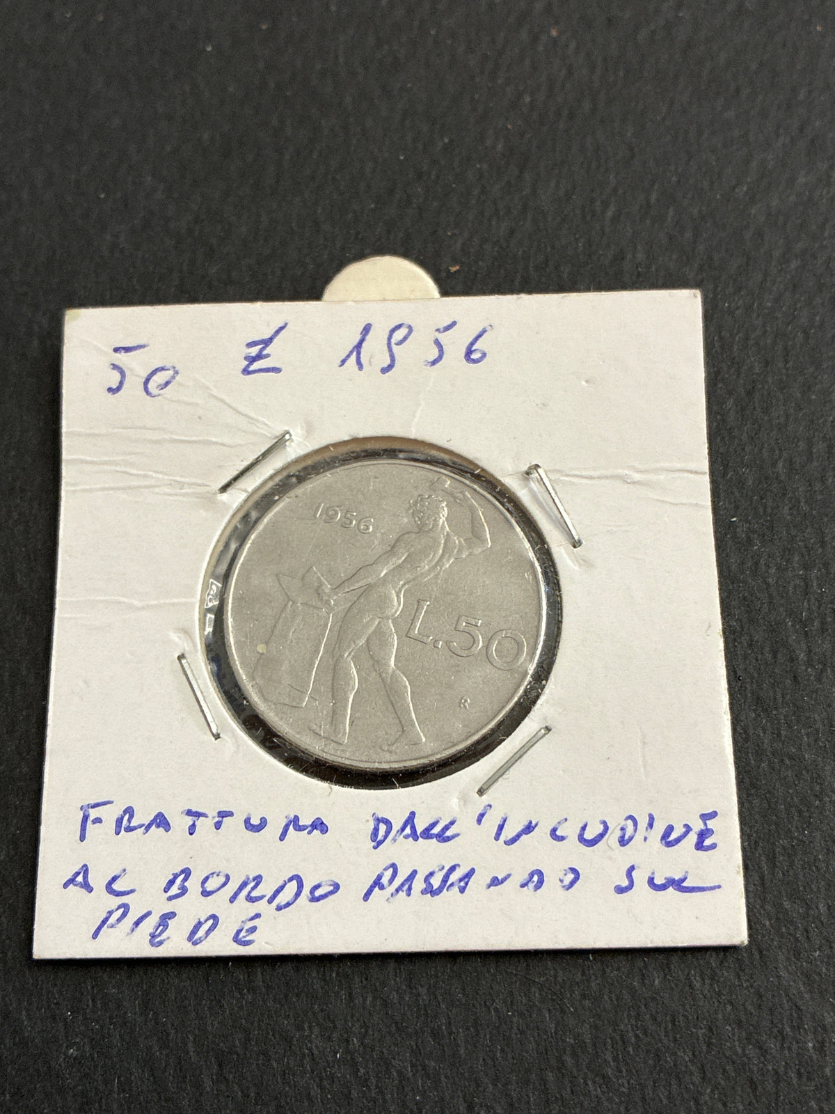 50 lire del 56 Vulcano con errore frattura di conio dall'incudine al bordo